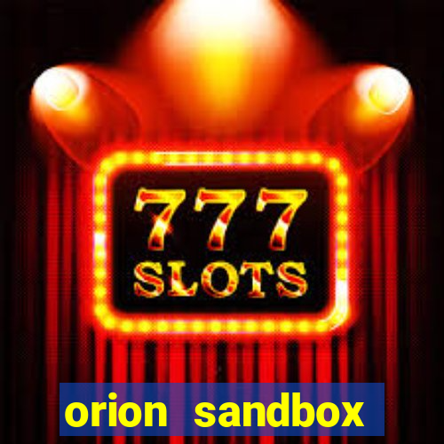 orion sandbox enhanced jogos 360